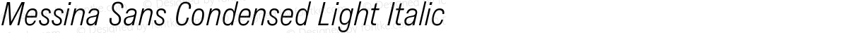 Messina Sans Condensed Light Italic