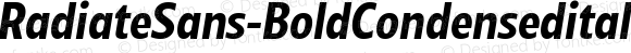 RadiateSans-BoldCondenseditalic Regular