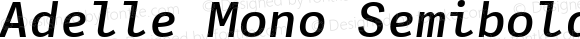 Adelle Mono Semibold Italic