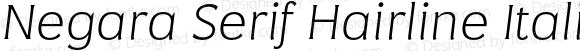 Negara Serif Hairline Italic