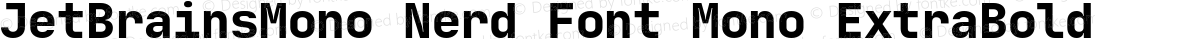 JetBrainsMono Nerd Font Mono ExtraBold