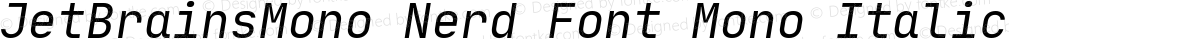 JetBrainsMono Nerd Font Mono Italic