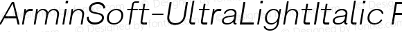 Armin Soft UltraLight Italic