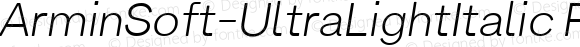 ArminSoft-UltraLightItalic Regular