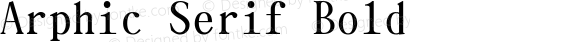 Arphic Serif Bold Version 1.00