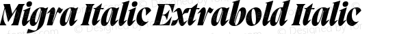 Migra Italic Extrabold Italic