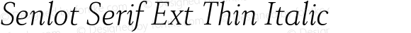 Senlot Serif Ext Thin Italic