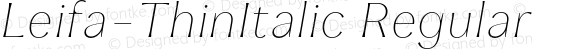 Leifa-ThinItalic Regular