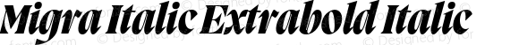 Migra Italic Extrabold Italic