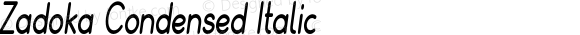Zadoka Condensed Italic