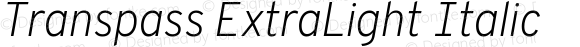 Transpass ExtraLight Italic