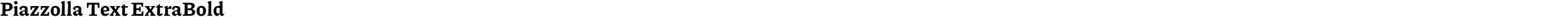 Piazzolla Text ExtraBold