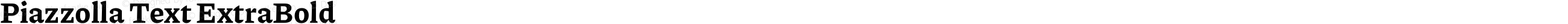 Piazzolla Text ExtraBold