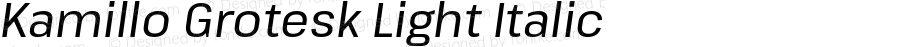 Kamillo Grotesk Light Italic