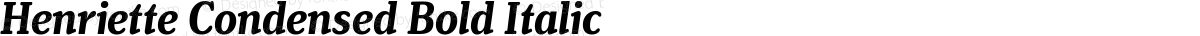 Henriette Condensed Bold Italic