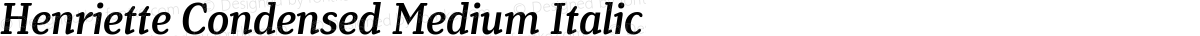 Henriette Condensed Medium Italic