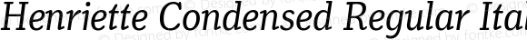 Henriette Condensed Regular Italic