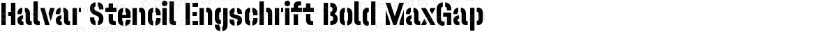 Halvar Stencil Engschrift Bold MaxGap