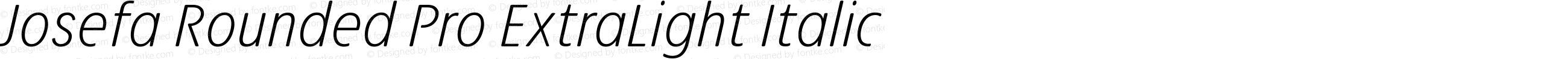 Josefa Rounded Pro ExtraLight Italic