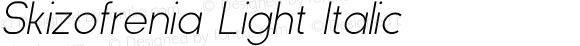 Skizofrenia Light Italic
