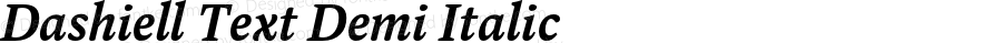 Dashiell Text Demi Italic Version 1.000;hotconv 1.0.109;makeotfexe 2.5.65596