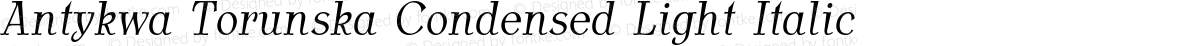 Antykwa Torunska Condensed Light Italic