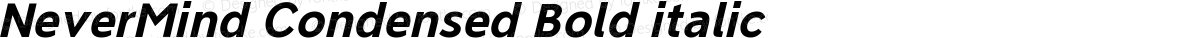 NeverMind Condensed Bold italic