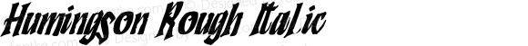 Humingson Rough Italic