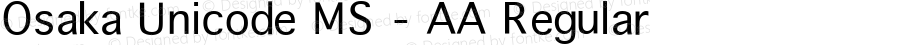 Osaka Unicode MS - AA