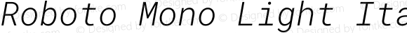 Roboto Mono Light Italic