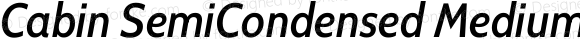 Cabin SemiCondensed Medium Italic