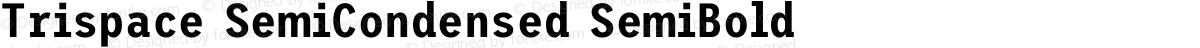 Trispace SemiCondensed SemiBold
