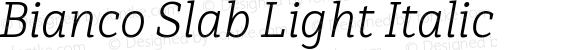 Bianco Slab Light Italic