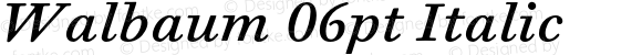 Walbaum 06pt Italic