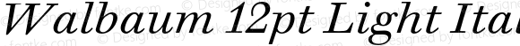 Walbaum12pt-LightItalic