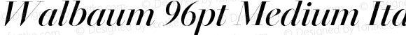 Walbaum 96pt Medium Italic