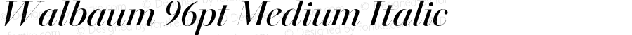 Walbaum 96pt Medium Italic