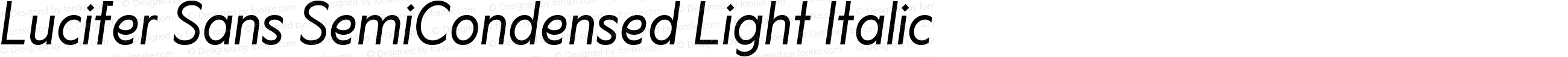 Lucifer Sans SemiCondensed Light Italic