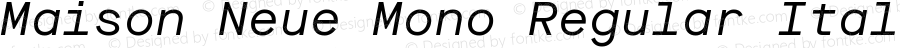 Maison Neue Mono Italic