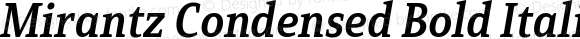 Mirantz Condensed Bold Italic