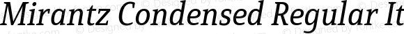 Mirantz Condensed Regular Italic