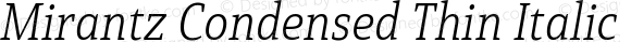 Mirantz Condensed Thin Italic