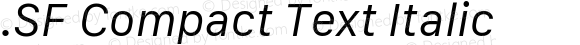 .SF Compact Text Italic