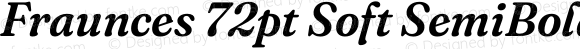 Fraunces 72pt Soft SemiBold Italic Version 1.000;[0bf87f6ff]