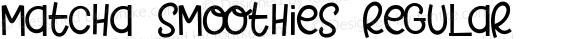 Matcha Smoothies Regular Version 1.00;September 4, 2020;FontCreator 11.5.0.2427 32-bit