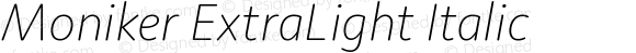 Moniker ExtraLight Italic
