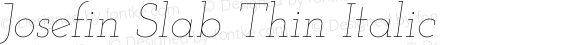 Josefin Slab Thin Italic