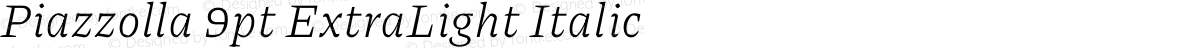 Piazzolla 9pt ExtraLight Italic