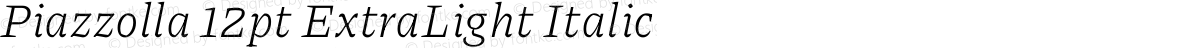 Piazzolla 12pt ExtraLight Italic