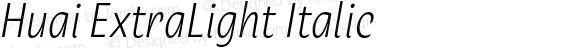 Huai ExtraLight Italic